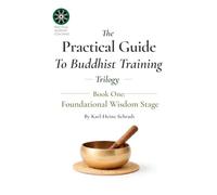 The READINESS Method: Stage One: Fundamental Wisdom Stage (The Practical Guide to Buddhist Training - Trilogy)