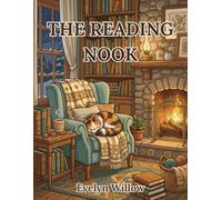 The Reading Nook: An Intricate Adult Coloring Book of Cozy Hygge Spaces and Hidden Cats for Anxiety Relief (The Cozy Vintage Interiors Series)