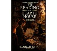 The Reading of Hearth House: An Anchor Points Story: Book One (The Anchor Points Stories)