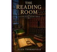 The Reading Room: A Women Sleuth Cozy Mystery: 16 (The Calder College Mystery Society)