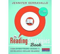 The Reading Strategies Book: Your Everything Guide to Developing Skilled Readers: Your Everything Guide to Developing Skilled Readers: With 300 Strategies