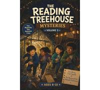 The Reading Treehouse Mysteries (Ages 8 -10) Vol 2: The Library Time Capsule & The Mystery of the Midnight Greenhouse: Illustrated Chapter Book for ... Girls, Detective Children Classroom Stories