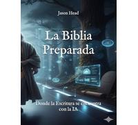 The Ready Bible (Spanish): Where Scripture meets AI