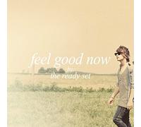 The Ready Set - Feel Good Now