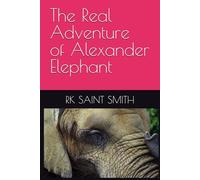 The Real Adventure of Alexander Elephant