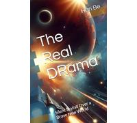 The Real DRama: Silent Skyfall Over a Brave New World