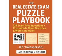 THE REAL ESTATE EXAM PUZZLE PLAYBOOK: (California Edition) Exam prep questions + Crosswords, Word Searches, & Word Scrambles (Coded Chaos™ Puzzle Series)