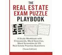 THE REAL ESTATE EXAM PUZZLE PLAYBOOK: (Texas Edition) 125 Exam Prep Questions + Crosswords, Word Searches & Word Scrambles (Coded Chaos™ Puzzle Series)