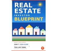 The Real Estate Investor Blueprint: Because Google Searches Don't Cash Flow