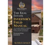 The Real Estate Investor's Field Manual