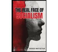 THE REAL FACE OF SOCIALISM: 39 Experiments. 100 Million Dead. You and Your Children Could Be Next.