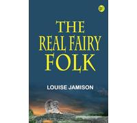 The Real Fairy Folk