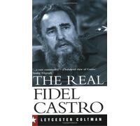The Real Fidel Castro by Leycester Coltman (2005-03-08)