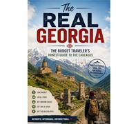 The Real Georgia: The Budget Traveler's Honest Guide to the Caucasus