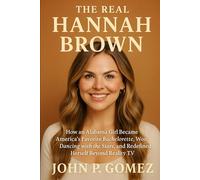 The Real Hannah Brown: How an Alabama Girl Became America’s Favorite Bachelorette, Won Dancing with the Stars, and Redefined Herself Beyond Reality TV