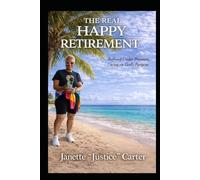 The Real Happy Retirement: Refined Under Pressure. Living on God's Purpose. (The Jumpstarter Series)