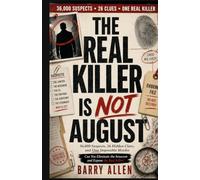 The Real Killer Is Not August