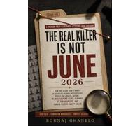 The Real Killer Is Not June 2026: Can You Clear June's Name? An Addictive Murder Mystery Logic Puzzle for Adults-Decode 18 Interlocking Clues, ... Suspects, and Unmask the One Guilty Killer