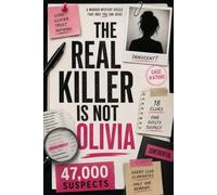 the real killer is not olivia: 47,000 Suspect, 18 clues, One Killer, Murder Mystery Puzzle