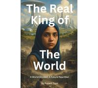 The Real King of The World: A World Divided, A Future Rewritten