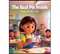 The Real Me Inside: A Story for Autistic and ADHD Kids About Masking, Acceptance, and Being Yourself (Understanding My Unique Brain: Books Helping ... Understand Their Beautiful, Different Brains)