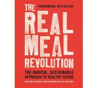 The Real Meal Revolution: The Radical, Sustainable Approach to Healthy Eating (Age of Legends)