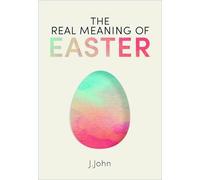 The Real Meaning of Easter