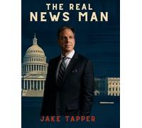 The Real News Man: Jake Tapper’s Battle Against Spin and the Fight for Real Journalism