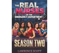 The Real Nurses of the Emergency Department: Season Two