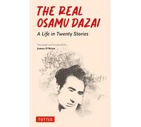 The Real Osamu Dazai: A Life in Twenty Stories