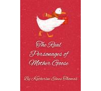 The Real Personages Of Mother Goose