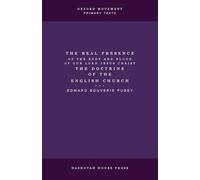 The Real Presence the Doctrine of the English Church