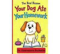 The Real Reason Your Dog Ate Your Homework: A Gag Gift Fake Book for Pranks