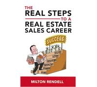 The Real Steps to a Real Estate Sales Career