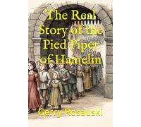 The Real Story of the Pied Piper of Hamelin
