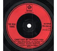 The Real Thing - Can't get by without you (1986) / Vinyl single [Vinyl-Single 7'']