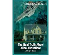 The Real Truth About Alien Abductions