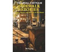 The Real Vietnam: Sidewalk Stories: Coffee, Bread, and the Life of the Street