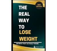 THE REAL WAY TO LOSE WEIGHT: Lasting Fat Loss Journey