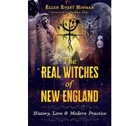 The Real Witches of New England: History, Lore, and Modern Practice