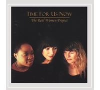 The Real Women Project - Time for Us Now