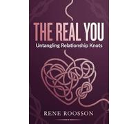 The Real You: Untangling Relationship Knots