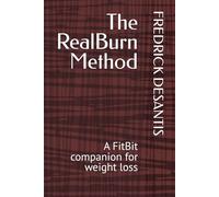The RealBurn Method: A FitBit companion for weight loss