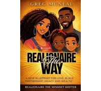 The Realionaire Way: A New Blueprint for Love, Black Partnership, Legacy and Wealth