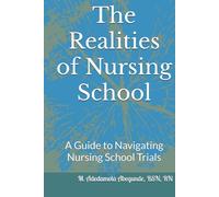 The Realities of Nursing School: A Guide to Navigating Nursing School Trials