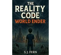 The Reality Code: World Ender