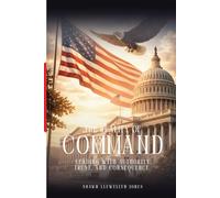 The Reality of Command: Leading with Authority, Trust, and Consequence