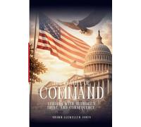 The Reality of Command: Leading with Authority, Trust, and Consequence