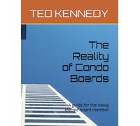 The Reality of Condo Boards: A guide for the newly elected board member