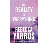 The Reality of Everything: Rebecca Yarros: 5 (Flight & Glory, 5)